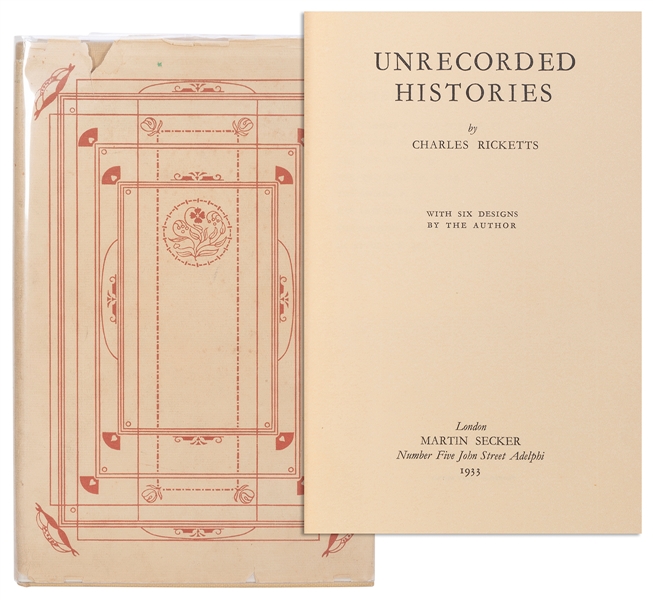  RICKETTS, Charles (1866–1931). Unrecorded Histories. London...