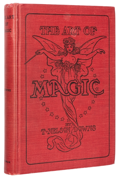  DOWNS, T. Nelson. The Art of Magic. Chicago: A.P. Felsman, ...