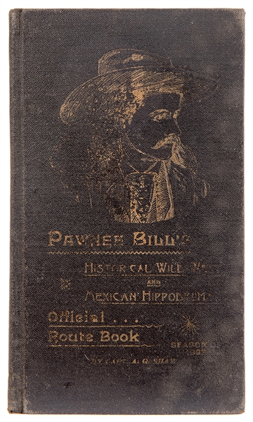  SHAW, A.G. Pawnee Bill’s Wild West and Mexican Hippodrome. ...