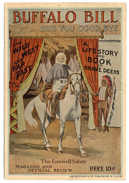  Buffalo Bill Bids You Good Bye. A Life Story and Book of Br...