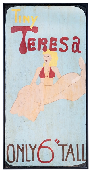  Tiny Teresa sideshow attraction folk art sign. American, n....