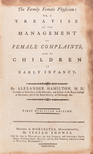  [MEDICINE]. HAMILTON, Alexander (1712–1756). The Family Fem...