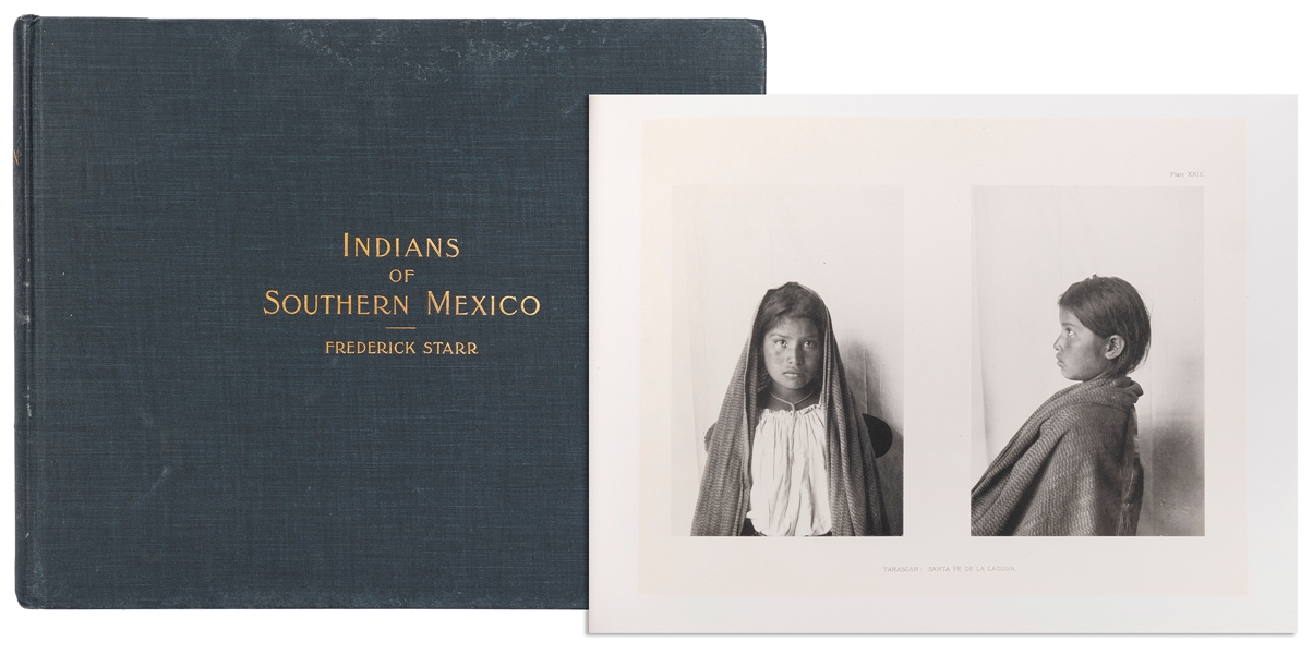  STARR, Frederick (1858–1933). Indians of Southern Mexico. C...