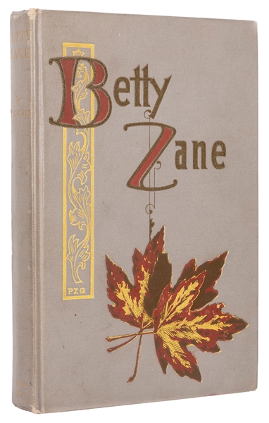  GREY, P. Zane (1872–1939). Betty Zane. New York: Charles Fr...