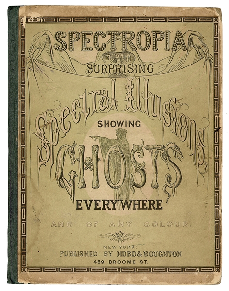  [BROWN, J.H.]. SPECTROPIA; OR SURPRISING SPECTRAL ILLUSIONS...