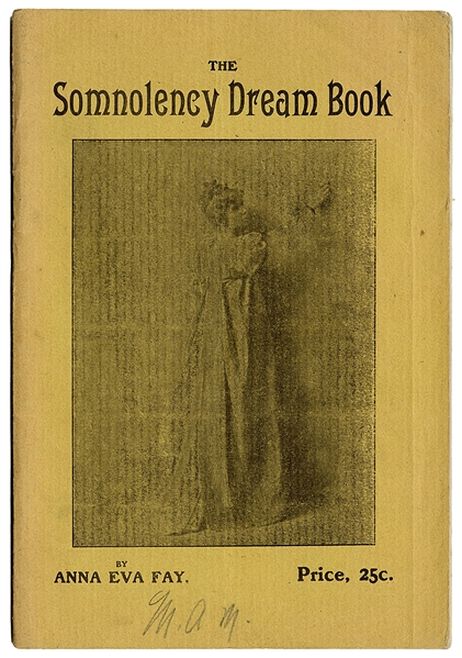  FAY, ANNA EVA. THE SOMNOLENCY DREAM BOOK. Circa 1900. Picto...