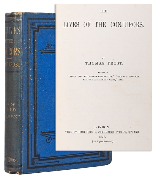  FROST, THOMAS (1821-1906). THE LIVES OF THE CONJURORS. Lond...