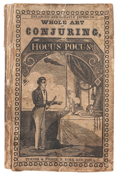  HOCUS POCUS; OR, THE WHOLE ART OF CONJURING MADE EASY FOR Y...