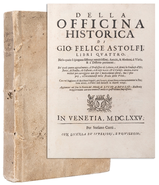  ASTOLFI, Giovanni Felice. Della Officina Historica. Venice:...