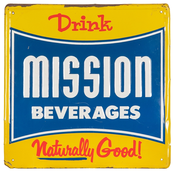  Mission Beverages Naturally Good! embossed metal sign. [Cir...