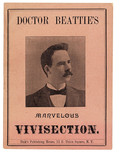  Doctor Beattie’s Marvelous Vivisection. New York: Dick’s Pu...