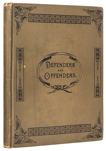  Defenders and Offenders. New York: D. Buchner & Co., (1888)...