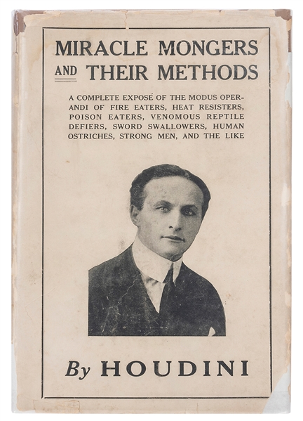  HOUDINI, Harry (Erik Weisz) (1874 – 1926). Miracle Mongers a...