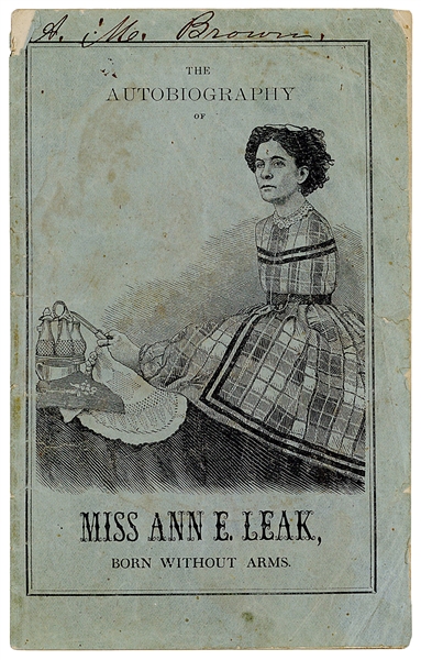 WHEN HANDS ARE LACKING…LEAK, Ann E. (b. 1839). The Autobiography of Miss Ann E. Leak. 