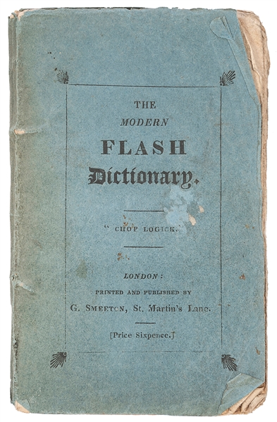  Modern Flash Dictionary (The). London: G. Smeeton, ca. 1820...