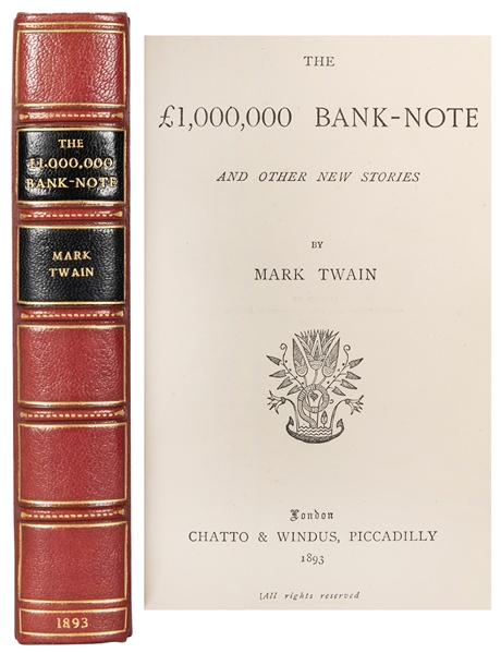 CLEMENS, Samuel Langhorne ("Mark Twain") (1835–1910). The £1,000,000 Bank–Note and Other New Stories. London: Chatto & Windus, 1893. <p>8vo. Half–title, 32pp. publisher’s catalogue at end. Full red...