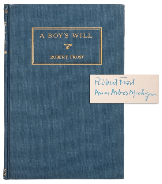  FROST, Robert (1874–1963). A Boy’s Will. New York: Henry Ho...