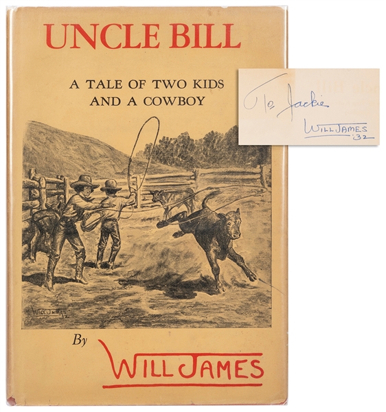  [AMERICAN COWBOYS]. JAMES, Will (1892–1942). Uncle Bill: A ...