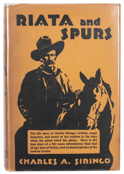  [OUTLAWS]. SIRINGO, Charles A. (1855–1928). Riata and Spurs...