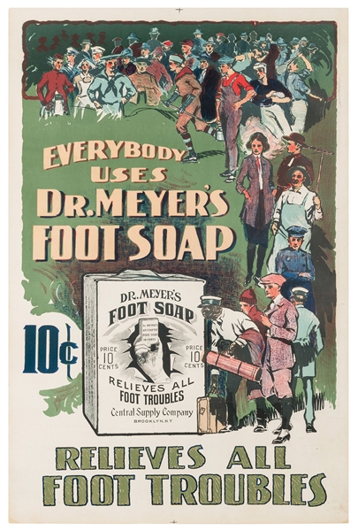  Everybody Uses Dr. Meyer’s Foot Soap. American, ca. 1920s. ...