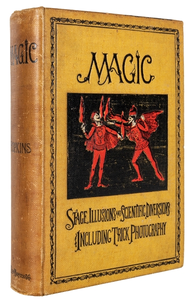  HOPKINS, Albert A. (1869 – 1939). Magic. Stage Illusions an...