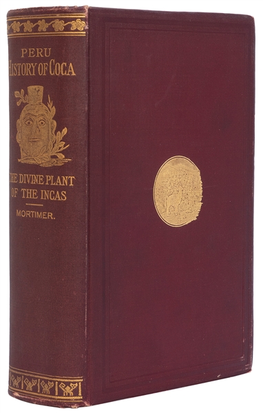  MORTIMER, William Golden (1854-1933). Peru. History of Coca...