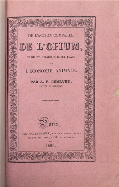  CHARVET, A.P. De l’action compare de l’Opium, et de ses pri...