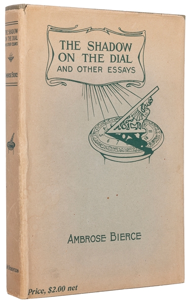  BIERCE, Ambrose (1842- c. 1914). The Shadow of the Dial and...