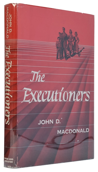  MACDONALD, John D. (1916-1986). The Executioners. New York:...