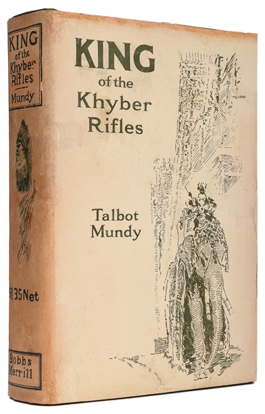  MUNDY, Talbot (1879-1940). King of the Khyber Rifles. India...