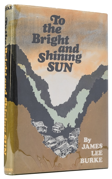  BURKE, James Lee. To the Bright and Shining Sun. New York: ...