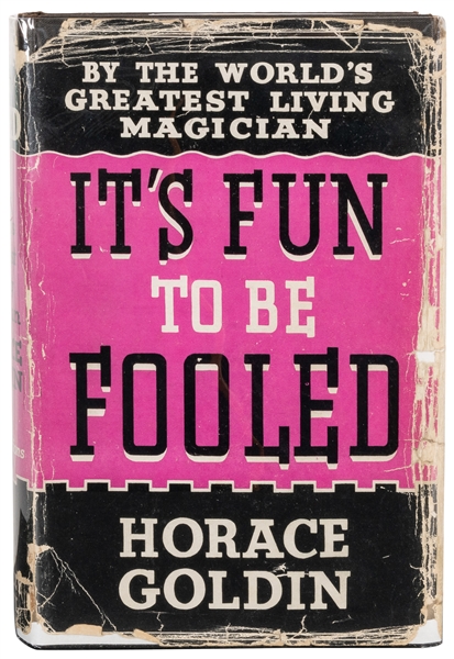  GOLDIN, Horace. It’s Fun to be Fooled. London: Stanley Paul...