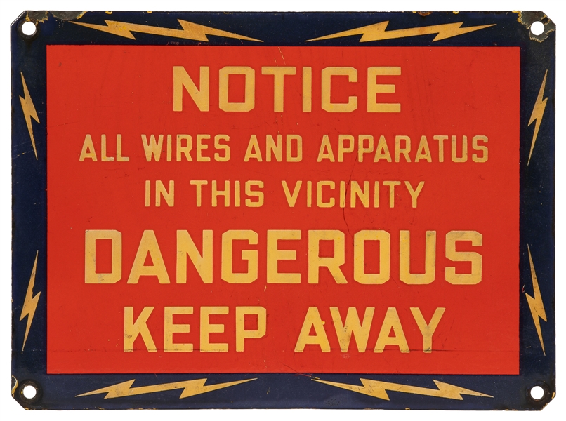  “Notice All Wires and Apparatus in This Vicinity Dangerous ...