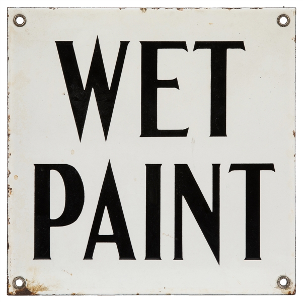  “Wet Paint” Porcelain Sign. Circa 1940s-1950s. 10 x 10”. So...