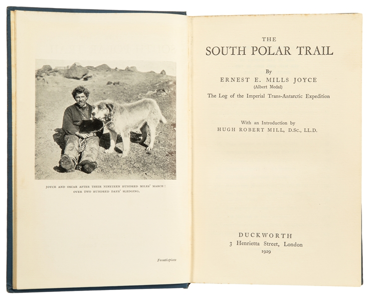  JOYCE, Ernest E. Mills (1875-1940). The South Polar Trail. ...