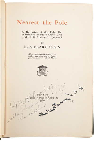  PEARY, Robert E. (1856-1920). Nearest the Pole. New York: D...