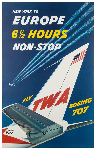  New York to Europe 6 ½ Hours Non-Stop / Fly TWA Boeing 707....