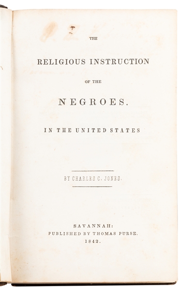  [AFRICAN AMERICANA]. JONES, Charles C. The Religious Instru...