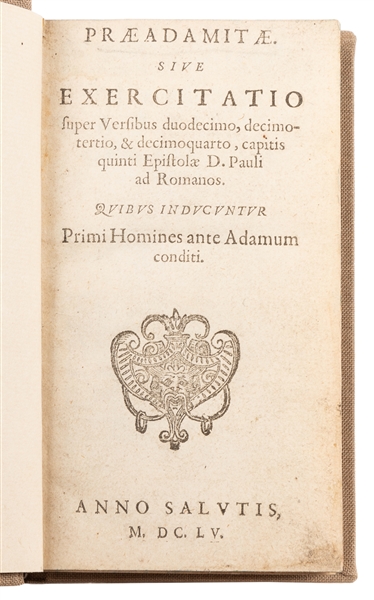  [LA PEYRÈRE, Isaac de (1596-1676)]. Praeadamitae. Sive exer...