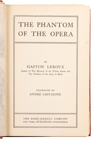  LEROUX, Gaston (1868-1927). The Phantom of the Opera. New Y...