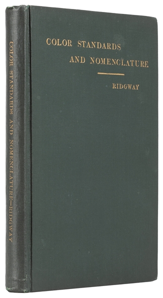  [SCIENCE]. RIDGWAY, Robert (1850–1929). Color Standards and...