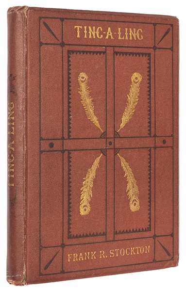  STOCKTON, Frank R. (1834–1902). Ting–a–Ling. New York and C...