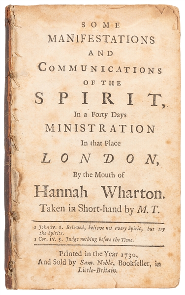  WHARTON, Hannah (1688-1740). Some Manifestations and Commun...