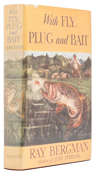  BERGMAN, Ray (1891-1967). With Fly, Plug and Bait. New York...