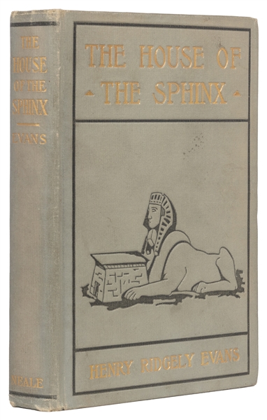  EVANS, Henry Ridgely (1861-1949). The House of the Sphinx. ...