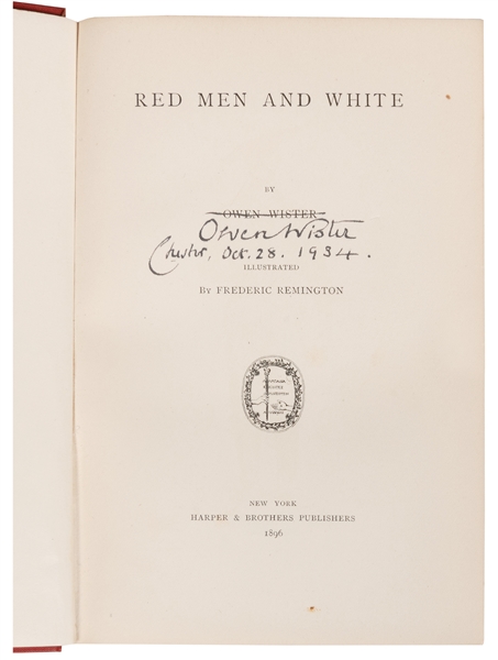  WISTER, Owen (1860-1938). Red Men and White. New York: Harp...