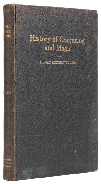  EVANS, Henry R. (1861 – 1949). History of Conjuring and Mag...