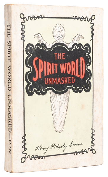  EVANS, Henry R. (1861 – 1949). The Spirit World Unmasked. C...