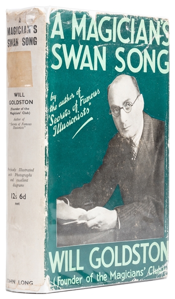  GOLDSTON, Will (1878 – 1948). A Magician’s Swan Song. Londo...