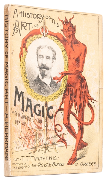  [HERRMANN]. TIMAYENIS, T.T. A History of the Art of Magic, ...